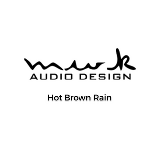 Michael Klein Audio Design Hot Brown Rain